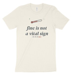 Fine Is Not a Vital Sign Sarcastic Nurse Shirt, ER Nurse Tee, Registered Nurse Top image 6