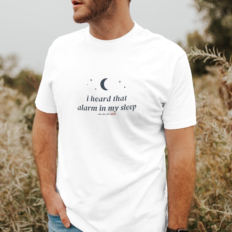 I Heard That Alarm in My Sleep Sarcastic Nurse Shirt, Night Shift Nurse Tee, ICU Nurse Top image 1