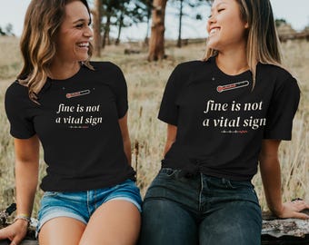 Fine Is Not a Vital Sign Sarcastic Nurse Shirt, ER Nurse Tee, Registered Nurse Top