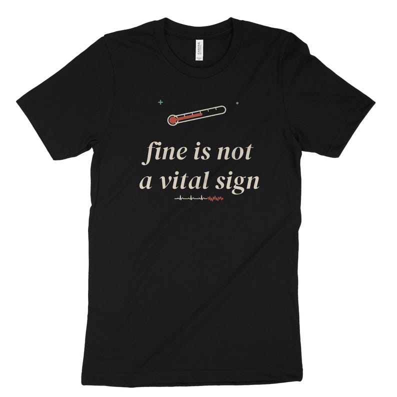 Fine Is Not a Vital Sign Sarcastic Nurse Shirt, ER Nurse Tee, Registered Nurse Top image 7