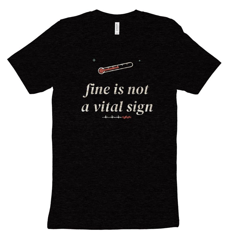 Fine Is Not a Vital Sign Sarcastic Nurse Shirt, ER Nurse Tee, Registered Nurse Top image 9