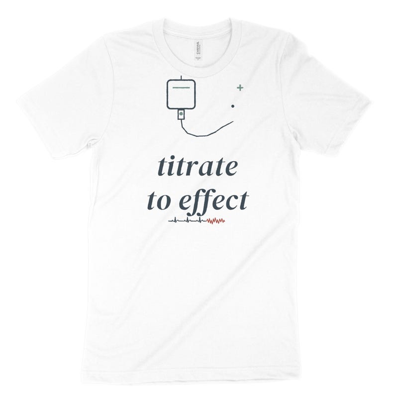 Titrate to Effect sarkastisches Krankenschwester-Shirt, ICU-Krankenschwester-T-Shirt für Critical Care RN, Registered Nurse Top Bild 10