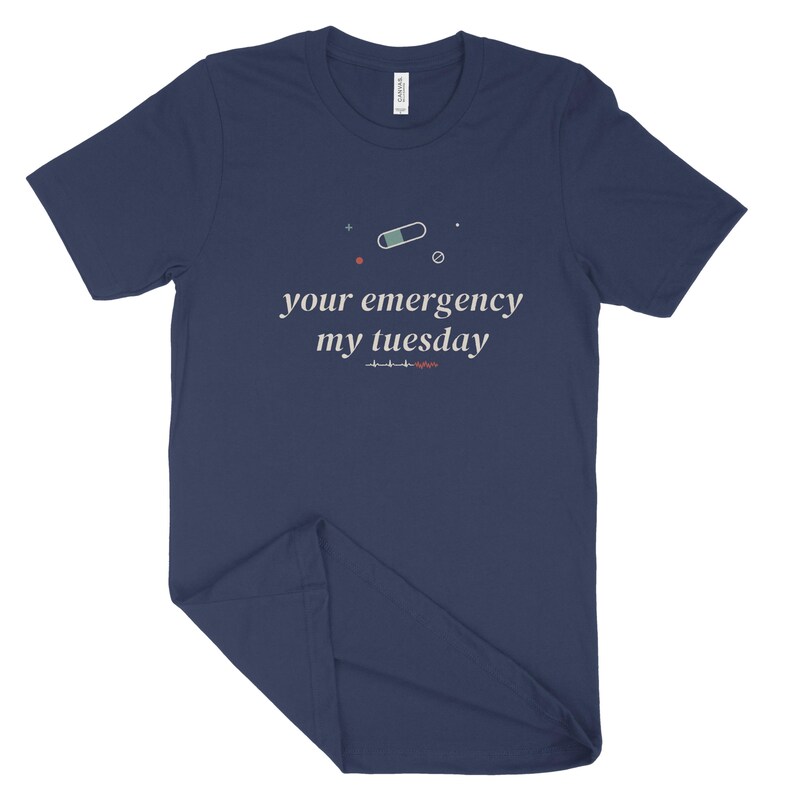 Your Emergency My Tuesday Sarcastic Nurse Shirt, ER Nurse Tee, Night Shift Nursing Top image 8