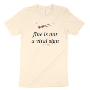 Fine Is Not a Vital Sign Sarcastic Nurse Shirt, ER Nurse Tee, Registered Nurse Top image 4