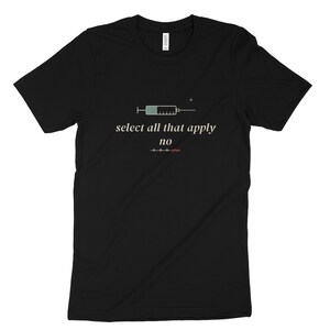 Select All That Apply No Sarcastic Nurse Shirt, Night Shift Nursing Tee, ER ICU Nurse Top image 10