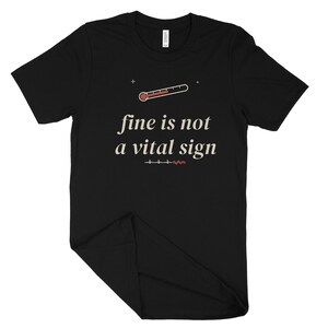 Fine Is Not a Vital Sign Sarcastic Nurse Shirt, ER Nurse Tee, Registered Nurse Top image 10