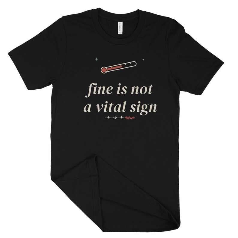 Fine Is Not a Vital Sign Sarcastic Nurse Shirt, ER Nurse Tee, Registered Nurse Top image 10