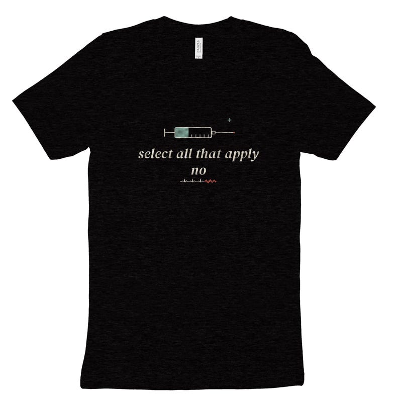 Select All That Apply No Sarcastic Nurse Shirt, Night Shift Nursing Tee, ER ICU Nurse Top image 9