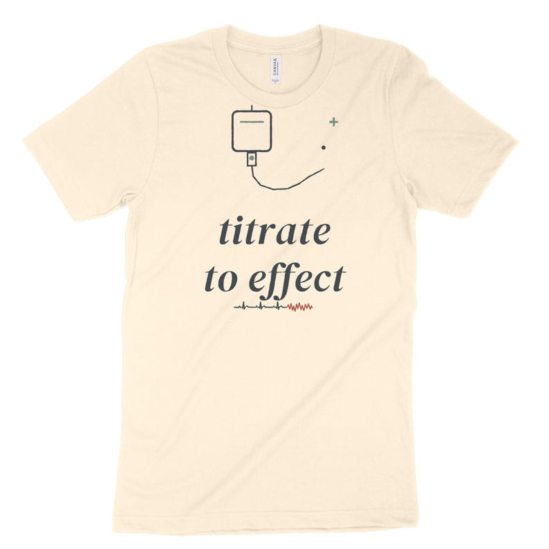 Titrate to Effect sarkastisches Krankenschwester-Shirt, ICU-Krankenschwester-T-Shirt für Critical Care RN, Registered Nurse Top Bild 4