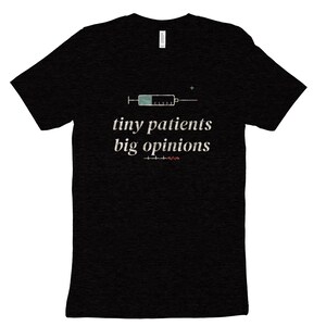Tiny Patients Big Opinions NICU Nurse Shirt, Sarcastic Neonatal Tee, Night Shift NICU Top image 9
