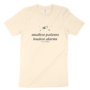 Camiseta "Pacientes Menores, Alarmes Mais Altos" para Enfermeiras da UTI Neonatal, Camiseta Sarcástica para Enfermeiras da UTI Neonatal, Presente para Enfermeiras da UTI Neonatal imagem 4