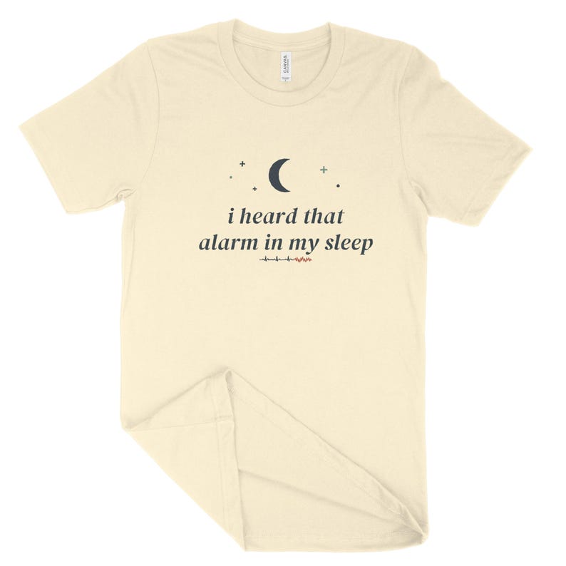 I Heard That Alarm in My Sleep Sarcastic Nurse Shirt, Night Shift Nurse Tee, ICU Nurse Top image 5