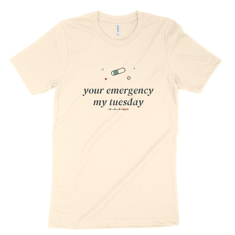 Your Emergency My Tuesday Sarcastic Nurse Shirt, ER Nurse Tee, Night Shift Nursing Top image 4