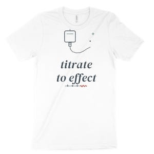 Titrate to Effect sarkastisches Krankenschwester-Shirt, ICU-Krankenschwester-T-Shirt für Critical Care RN, Registered Nurse Top Bild 3