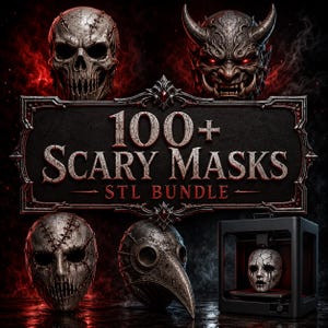 May include: A digital collection titled 100+ SCARY MASKS STL BUNDLE featuring various detailed masks including a skull, a horned demon, a stitched face, and a plague doctor mask, with one mask shown inside a black 3D printer enclosure.