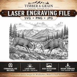May include: A digital laser engraving file featuring a detailed black and white illustration of two deer locking antlers in a mountain landscape with pine trees and a stream. The text reads Timber & Grain, Laser Engraving File, SVG, PNG, JPG.