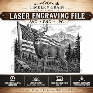 May include: A digital laser engraving file featuring a black and white illustration of a deer standing in front of an American flag, mountains, and pine trees. The text reads TIMBER & GRAIN, LASER ENGRAVING FILE, SVG, PNG, JPG, and COMMERCIAL USE.