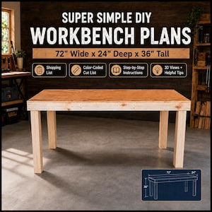 May include: A wooden workbench with a rectangular top and four legs, featuring text that reads Super Simple DIY Workbench Plans, 72 inches wide by 24 inches deep by 36 inches tall, including a shopping list, cut list, and instructions.