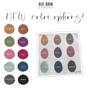 May include: Image showcasing a selection of new color options for Red Barn Canvas products. The image features a palette of colors, including orange, rust, olive, plum, mauve, red, grey blue, navy, charcoal, and black. The text "NEW color options!" is displayed.