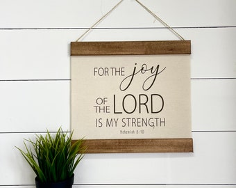 For The Joy Of The Lord Is My Strength, Nehemiah 8:10, Linen Canvas Hanging Banner