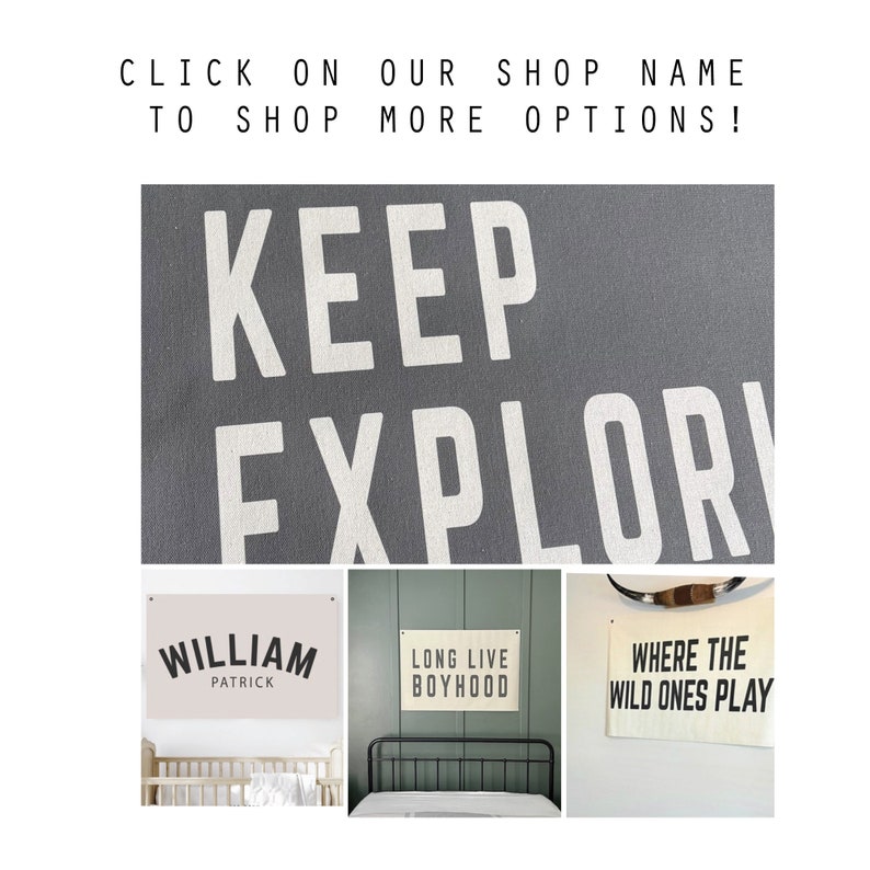 May include: A collection of canvas wall hangings with white text on a gray background. The top canvas reads "KEEP EXPLORING". Other canvases display phrases like "WILLIAM PATRICK", "LONG LIVE BOYHOOD", and "WHERE THE WILD ONES PLAY".