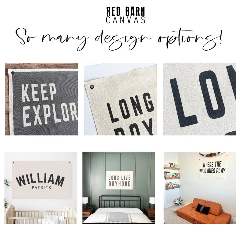 May include: A collection of canvas wall hangings with various black text designs. The phrases include "KEEP EXPLOR", "LONG BOY", "LOVE", "WILLIAM PATRICK", "LONG LIVE BOYHOOD", and "WHERE THE WILD ONES PLAY". The brand name "RED BARN CANVAS" is at the top.