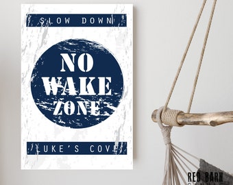 No Wake Zone | New Personalized Option | lake theme bedroom decor