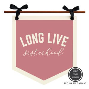 Long Live Sisterhood | All natural Canvas Flag Banner Sign, Wall Tapestry