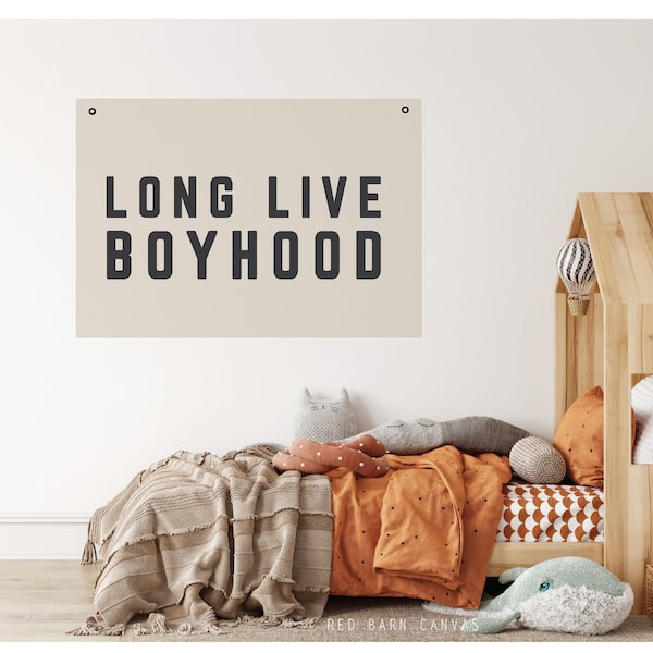 Long Live Boyhood Canvas Wall Hanging: Rustic Nursery Banner