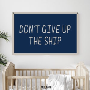 Don&#39;t Give Up The Ship, custom Flag Banner