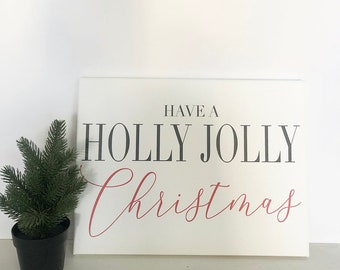 Have a Holly Jolly Christmas,  Modern Holiday Decor