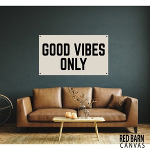 Good Vibes Only | All natural Canvas Flag Banner Sign, Wall Tapestry