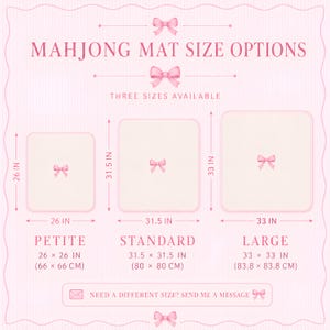 May include: A light pink infographic displaying three square mahjong mat size options: Petite at 26 by 26 inches, Standard at 31.5 by 31.5 inches, and Large at 33 by 33 inches. Each mat features a small pink bow icon in the center.