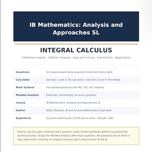 Op de afbeelding: Een wit educatief document getiteld IB Mathematics: Analysis and Approaches SL Integral Calculus. Het bevat 21 examenvragen, rekenmachineregels, beoordelingsschema's met M1/A1/R1-notatie, foutanalyses en de gegevens van de auteur.