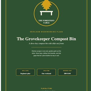 Peut inclure: Un document informatif vert foncé intitulé The Forester's Table Heirloom Woodworking Plans pour The Grovekeeper Compost Bin. Il présente un logo d'arbre jaune et des détails de projet incluant le niveau de compétence et le coût.