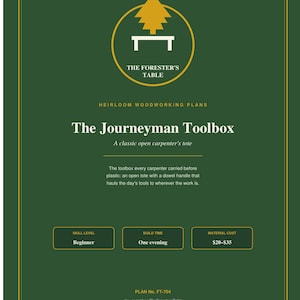 May include: A dark green informational document titled The Journeyman Toolbox, featuring a yellow tree icon, text describing heirloom woodworking plans for a classic open carpenter's tote, skill level, build time, and material cost of $20-$35.