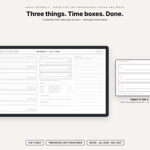 May include: A digital planner interface for the Remarkable Paper Pro Move featuring the text Three things. Time boxes. Done. The layout includes a daily schedule with time boxes, a Today's Top 3 list, and a shopping list, dated July 2026 to Dec 2027.