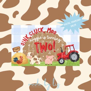 May include: A rectangular digital invitation featuring a light blue gingham background with a brown mud-like shape in the centre. Text reads OINK CLUCK MOO auggie is turning TWO! Graphics include a rooster, cow, pig, and red tractor.