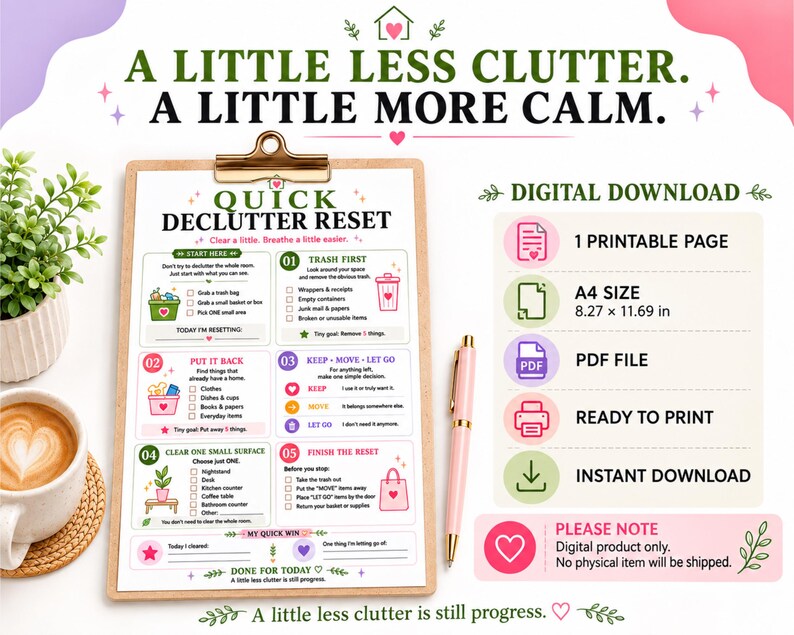 May include: A digital download Quick Declutter Reset checklist on a clipboard with a pink pen. The printable page features five steps for organizing, including trash removal and surface clearing, with A4 size 8.27 x 11.69 inches text visible.