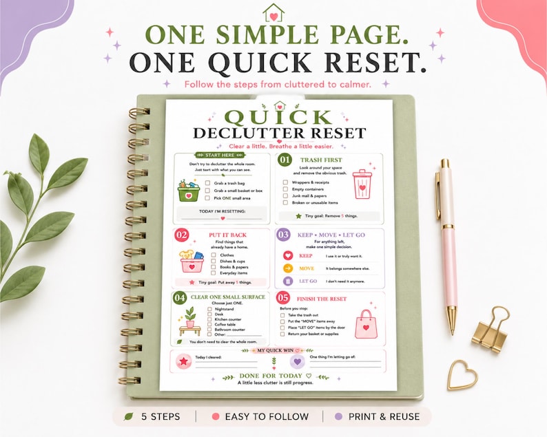 May include: A spiral-bound notebook with a light green cover featuring a printed Quick Declutter Reset checklist. The page includes five numbered steps with icons, checkboxes, and text for organizing tasks, alongside a pink pen and gold paper clips.