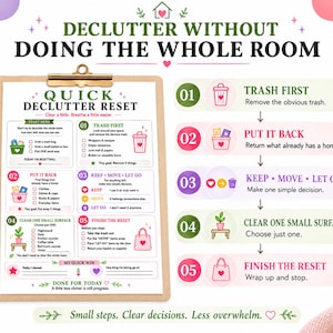 May include: A clipboard featuring a Quick Declutter Reset guide with five steps: Trash First, Put It Back, Keep-Move-Let Go, Clear One Small Surface, and Finish The Reset. The document includes icons, checkboxes, and text instructions for organizing.