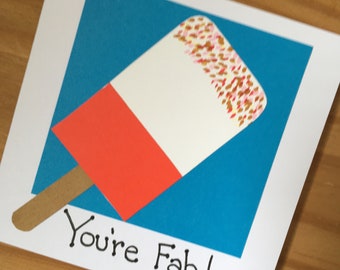 You're fab! Fab ice lolly handmade greetings card.