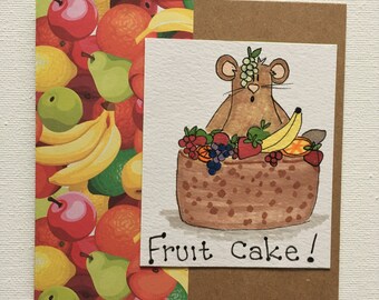 Fruit cake. Fun card for any occasion