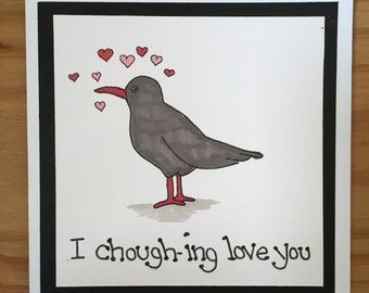 I chough-ing love you