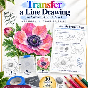 Könnte beinhalten: Ein Arbeitsbuch mit dem Titel How to Transfer a Line Drawing for Colored Pencil Artwork, das eine Illustration einer rosa Anemone, eine Übungsseite, blaues Klebeband, Graphit-Transferpapier, Transparentpapier, einen Knetradierer und Buntstifte zeigt.