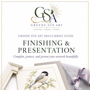 May include: A guide titled Greene Sun Art Skills Series Guide: Finishing & Presentation. The text includes the phrase Complete, protect, and present your artwork beautifully. Below, a framed bird illustration sits next to a wrapped gift.