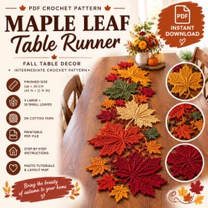 May include: A PDF crochet pattern for a maple leaf table runner. The text reads "PDF CROCHET PATTERN MAPLE LEAF Table Runner FALL TABLE DECOR". The finished size is 116 x 30 cm (45 3/4 x 11 3/4 in). It uses DK cotton yarn.