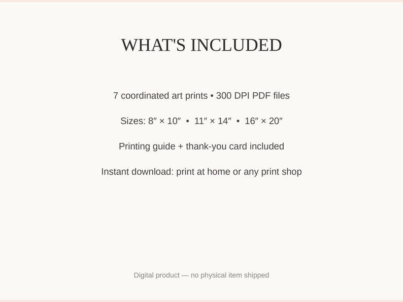 What's included: 7 art prints as 300 DPI PDFs in three sizes plus printing guide and thank-you card