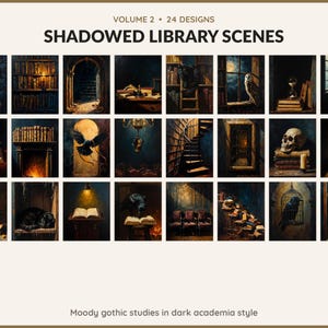 Volume 2 Shadowed Library Scenes: 24 printable Halloween art designs, moody gothic studies in dark academia style