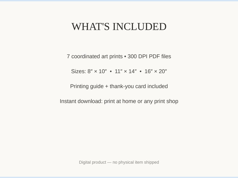 What's included: 7 art prints as 300 DPI PDFs in three sizes plus printing guide and thank-you card